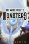 [He Who fights with Monsters 03] • He Who Fights with Monsters 3 · A LitRPG Adventure